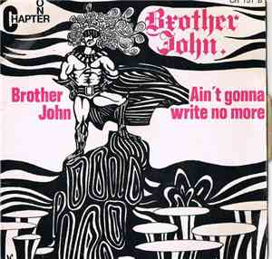 Brother John  - Brother John / Ain't Gona Write No More