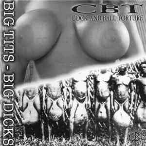 Cock And Ball Torture / Last Days Of Humanity - Big Tits - Big Dicks / Choked In Anal Mange