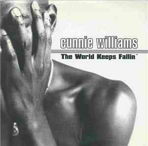 Cunnie Williams - The World Keeps Fallin'