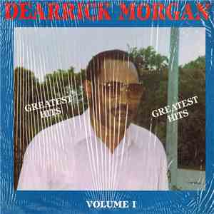 Dearrick Morgan - Greatest Hits Volume I