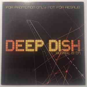 Deep Dish - George Is On