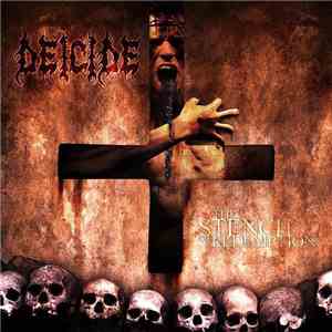 Deicide - The Stench Of Redemption