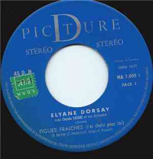 Elyane Dorsay Avec Claude Vasori Et Son Orchestre - Figues Fraiches (J'ai Choisi Pour Toi)