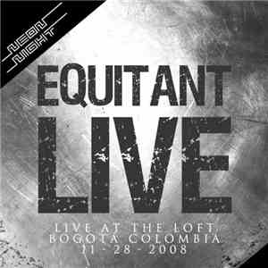 Equitant - Live - Live At The Loft - Bogotá Colombia 11-28-2008