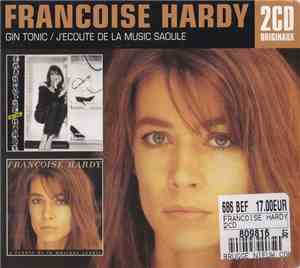 Françoise Hardy - Gin Tonic / J'ecoute De La Musique Saoule