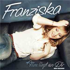 Franziska  - Alles Liegt An Dir (Neue Versionen)