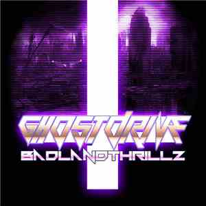 GhostDrive - BADLANDTHRILLZ