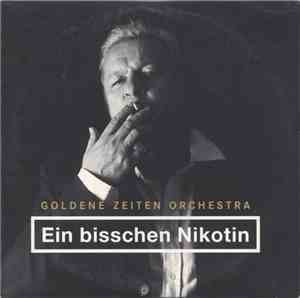 Goldene Zeiten Orchestra - Ein Bisschen Nikotin