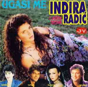 Indira Radić I Južni Vetar - Ugasi Me