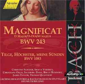 Johann Sebastian Bach, Helmuth Rilling, Gächinger Kantorei & Bach-Collegium Stuttgart - Magnificat BWV 243 / Tilge, Höchster, Meine Sünden BWV 1083
