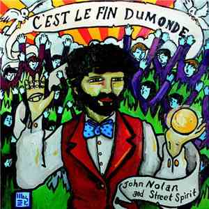 John Nolan And Street Spirit / Mansions - C'est Le Fin Dumonde / Heavy Dungeon Echo