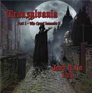 Josh & Co Ltd - Transylvania - Part 1 - The Count Demands It