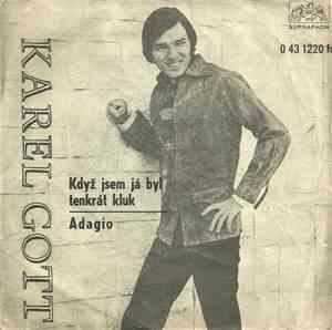 Karel Gott - Když Jsem Já Byl Tenkrát Kluk / Adagio