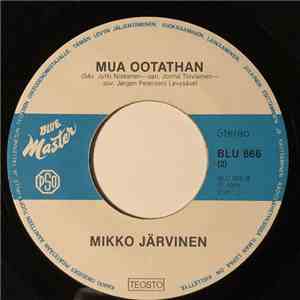 Mikko Järvinen - Pisaroita Ihollain / Mua Odotathan