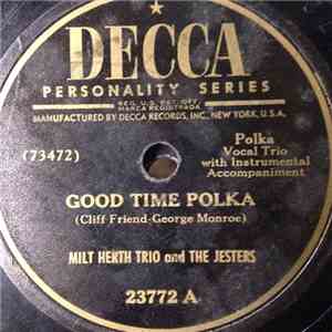 Milt Herth And His Trio And The Jesters - Good Time Polka / Cool Blue Water