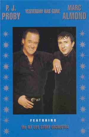 P.J. Proby / Marc Almond Featuring My Life Story Orchestra - Yesterday Has Gone