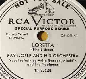 Ray Noble And His Orchestra - Loretta / I Want To Be Near You