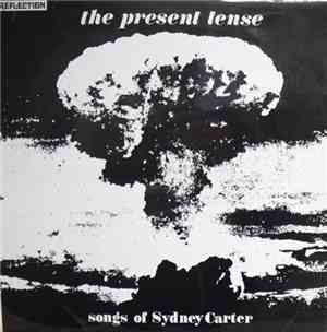 Reflection  - The Present Tense (Songs Of Sydney Carter)