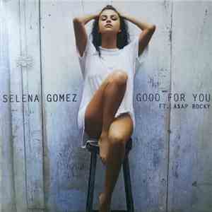 Selena Gomez Featuring A$AP Rocky - Good For You