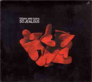 Tegan And Sara - So Jealous