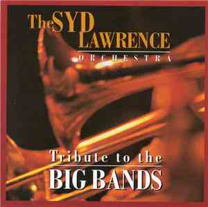 The Syd Lawrence Orchestra - Tribute To The Big Bands