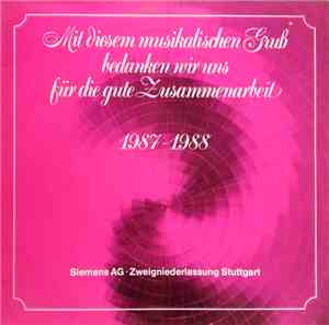 Various - Mit Diesem Musikalischen Gruß Bedanken Wir Uns Für Die Gute Zusammenarbeit 1987-1988
