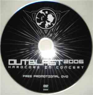 Outblast - 2006 Hardcore In Concert (Free DVD)