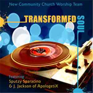 ApologetiX - Transformed Soul