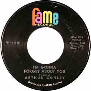 Arthur Conley - I'm Gonna Forget About You / Take Me (Just As I Am)