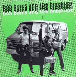 Bob Burns And The Breakups - Hydrostatic Heart