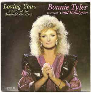Bonnie Tyler Duet With Todd Rundgren - Loving You's A Dirty Job But Somebody's Gotta Do It