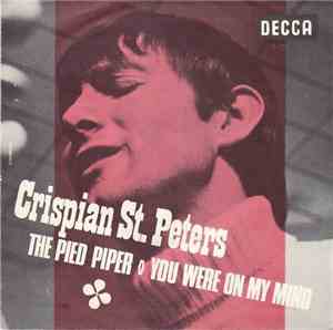 Crispian St. Peters - The Pied Piper / You Were On My Mind
