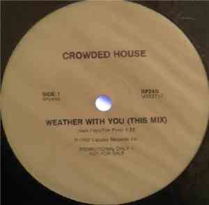 Crowded House - Weather With You
