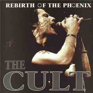 Cult, The - Rebirth Of The Phoenix
