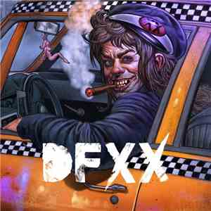 DFXX - Drivin' Me Bad