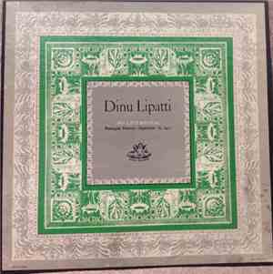 Dinu Lipatti - His Last Recital Besancon Festival - September 16, 1950)