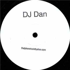 DJ Dan - That Phone Track