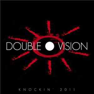 Double Vision - Knockin' 2011