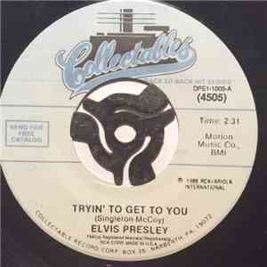 Elvis Presley - Tryin' To Get To You