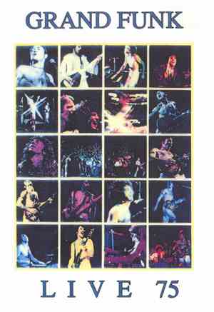 Grand Funk - Live 75