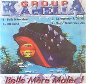 Group Kamélia - Belle Mère Malèr !