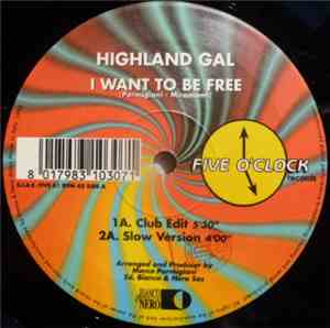 Highland Gal - I Want To Be Free