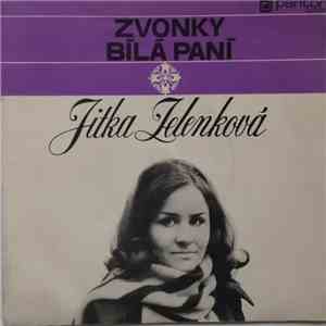 Jitka Zelenková - Zvonky / Bílá Paní