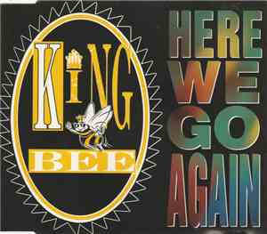 King Bee - Here We Go Again