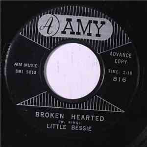 Little Bessie - Broken Hearted / For Your Love (I Shed A Million Tears)