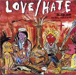 Love/Hate - Blackout In The Red Room