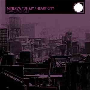 Minerva  - Oh My / Heart City