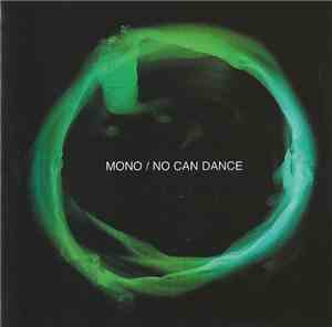 Mono  - No Can Dance