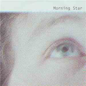 Morning Star  - Where Is My Lover In The Morning