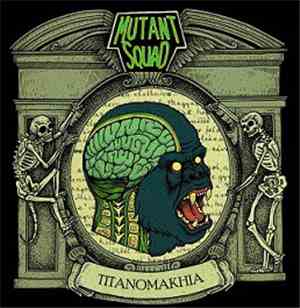 Mutant Squad - Titanomakhia